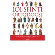 101 Sfinti Ortodocsi - ghid ilustrat - Sarah Wrigh, Alexandra Schmalzbach