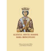 Acatistul Sfintei Doamne Maria Brancoveanu, format mic