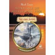 Aventurile lui Huckleberry Finn. Mari clasici ilustrati - Mark Twain