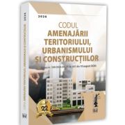 Codul amenajarii teritoriului, urbanismului si constructiilor. August 2026