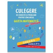 Culegere de exercitii si probleme pentru concursul Gazeta matematica Junior Pentru clasele a 3-a si a 4-a - Camelia Burlan