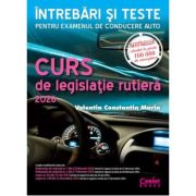 Curs de legislatie rutiera 2026. Intrebari si teste pentru examenul de conducere auto - Valentin Constantin Marin