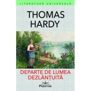 Departe de lumea dezlantuita - Thomas Hardy
