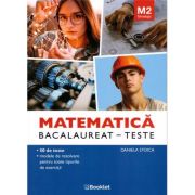 Matematica M2 Tehnologic. Bacalaureat Teste - Daniela Stoica