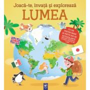 Joaca-te, invata si exploreaza. Lumea