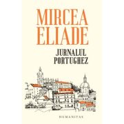 Jurnalul portughez - Mircea Eliade