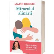 Miracolul alinarii - Marie Robert