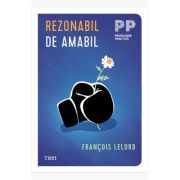 Rezonabil de amabil - Francois Lelord