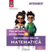 Supercaietul meu de matematica. Fise de lucru pentru clasa a 3-a. Editia a 2-a, revizuita si adaugita - Dorina Riscuta