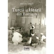 Turcii si tatarii din Romania. O scurta istorie - Metin Omer