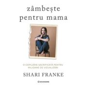Zambeste pentru mama. O copilarie sacrificata pentru milioane de vizualizari - Shari Franke