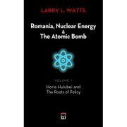 Romania, Nuclear Energy and The Atomic Bomb