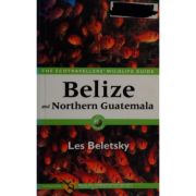 Belize and Northern Guatemala: Ecotraveller's Wildlife Guide
