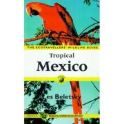 Tropical Mexico: Ecotraveller's Wildlife Guide