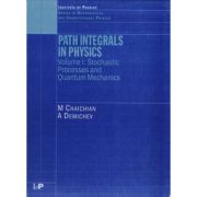Path Integrals in Physics: Volume I Stochastic Processes and Quantum Mechanics: 1