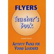 Activity Packs For Young Learners Flyers Teacher's Book
