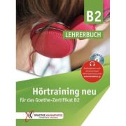Hörtraining neu für das Goethe Zertifikat B2 Lehrerbuch