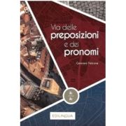 Via delle preposizioni e dei pronomi 1