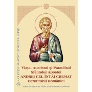 Viaţa, Acatistul și Paraclisul Sfântului Apostol Andrei cel întâi chemat, Ocrotitorul României