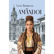 Amandoi – Liviu Rebreanu