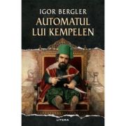 Automatul lui Kempelen - Igor Bergler