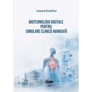 Biotehnologii digitale pentru simulare clinica avansata - Leonard Azamfirei