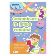 Comunicare in limba romana. Clasa a 2-a. Caiet de lucru. Exercitii de comunicare, de vocabular, de lectura, notiuni teoretice - Arina Damian