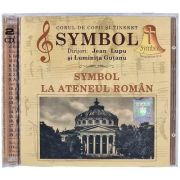 CD audio Symbol la Ateneul Roman – Corul Symbol