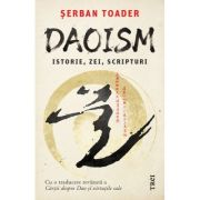 Daoism. Istorie, zei si scripturi - Serban Toader