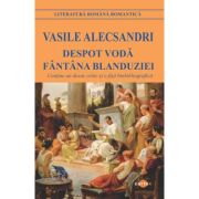 Despot Voda. Fantana Blanduziei - Vasile Alecsandri