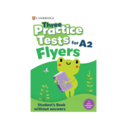 Three Practice Tests - A2 Flyers