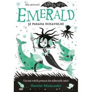 Emerald si Parada Oceanului - Harriet Muncaster