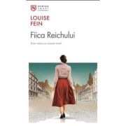 Fiica Reichului. Colectia Nemira Smart - Louise Fein
