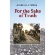 For the sake of truth - Gabriel M. Gurman