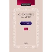 Opere. Volumul 2 - Gheorghe Asachi