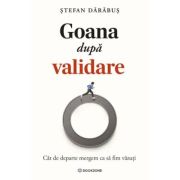 Goana dupa validare. Cat de departe mergem ca sa fim vazuti - Stefan Darabus