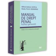 Manual de drept penal. Partea generala. Editia a 6-a, revazuta si adaugita - Mihai Adrian Hotca, Radu Florin Geamanu