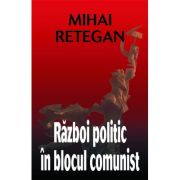 Razboi politic in blocul comunist