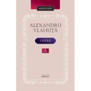 Opere Volumul 2 - Alexandru Vlahuta