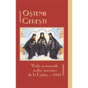 Ostenii ceresti. Viata si minunile noilor mucenici de la Optina 1993