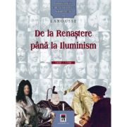 Personalitati care au schimbat istoria lumii. De la Renastere pana laIluminism