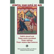 Omilii la Lazăr. Despre soartă şi providenţă. Despre rugăciune