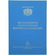 Regulamentul administrării bunurilor bisericești