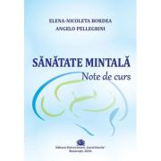 Sanatate mintala. Note de curs - Elena-Nicoleta Bordea, Angelo Pellegrini