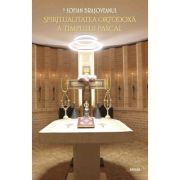 Spiritualitatea ortodoxa a timpului pascal - PS Sofian Brasoveanul