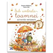 Sub umbrela toamnei Activitati integrate Clasa pregatitoare - Tudora Pitila