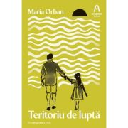 Teritoriu de lupta - Maria Orban