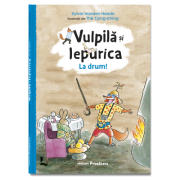 Vulpila si Iepurica. La drum! - Sylvia Vanden Heede