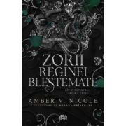 Zorii reginei blestemate (al treilea volum al seriei „Zei si monstri”) - Amber V. Nicole