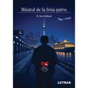 Baiatul de la linia patru - M. Van Holland